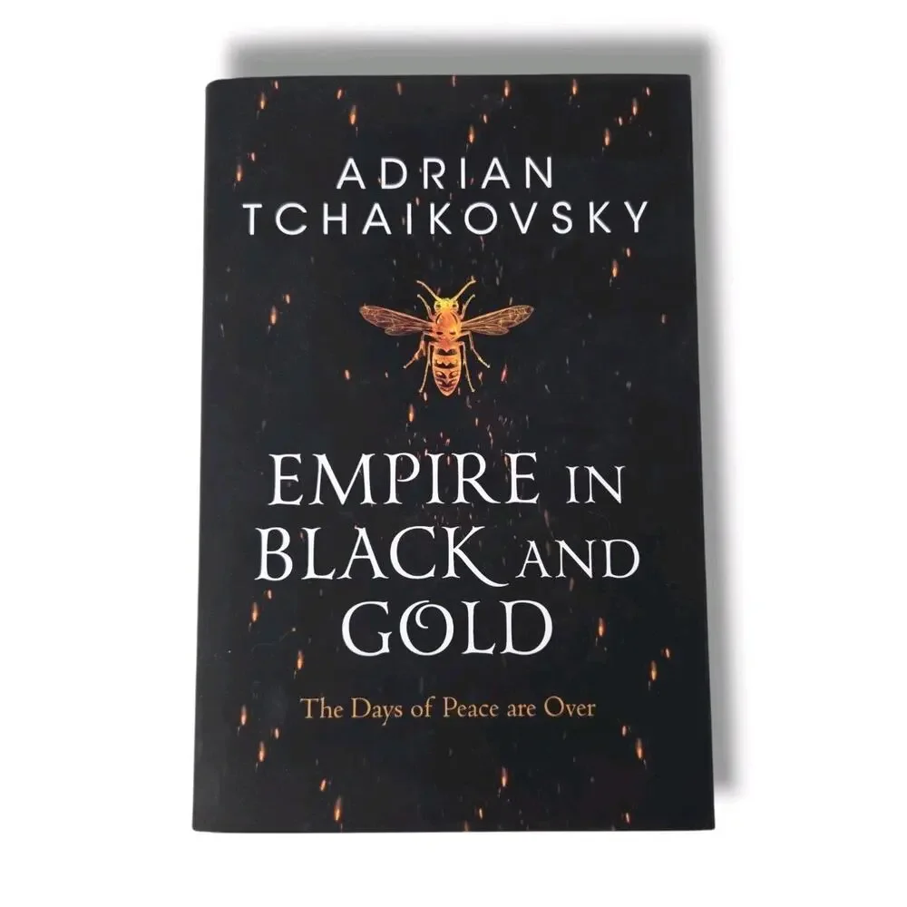 Empire in Black and Gold : The Days of Peace are Over by Adrian Tchaikovsky HC